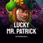 Lucky Mr. Patrick