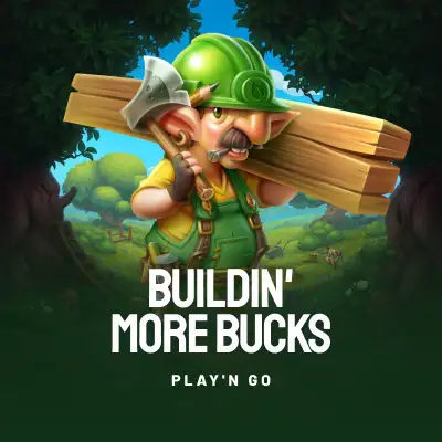 Buildin' More Bucks