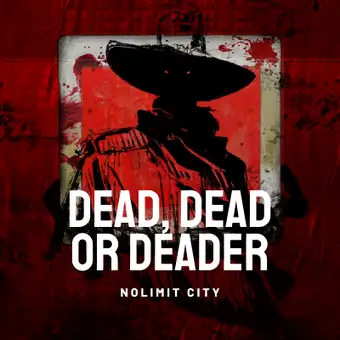 Dead, Dead or Deader