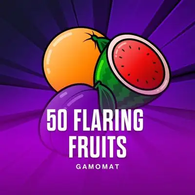 50 Flaring Fruits