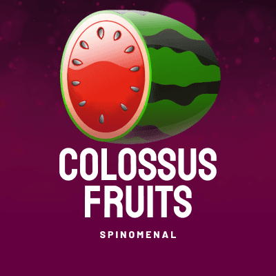 Colossus Fruits