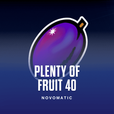 Plenty of Fruit 40