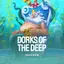 Dorks of the Deep