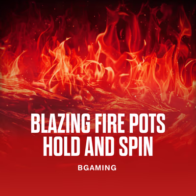 Blazing Fire Pots Hold and Spin
