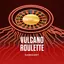 Vulcano Roulette