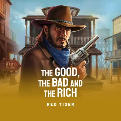 The Good, The Bad and The Rich
