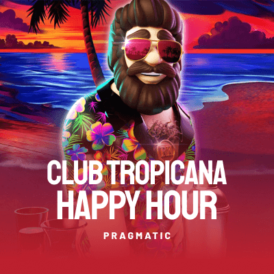 Club Tropicana – Happy Hour