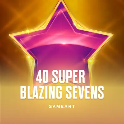 40 Super Blazing Sevens