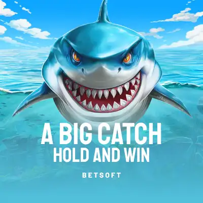 A Big Catch - Hold and Win