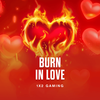 Burn in Love