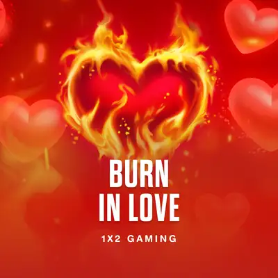 Burn in Love
