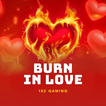 Burn in Love