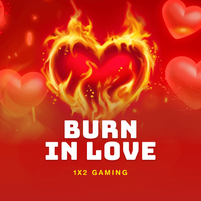 Burn in Love