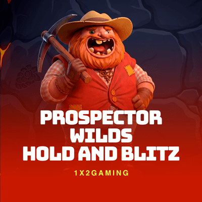 Prospector Wilds Hold and Blitz