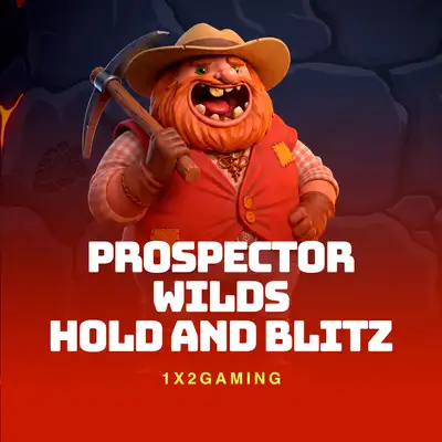 Prospector Wilds Hold and Blitz