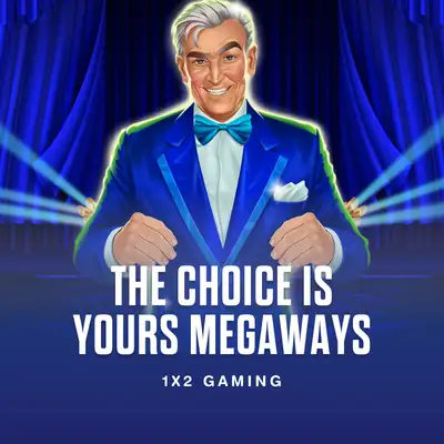 The Choice Is Yours Megaways