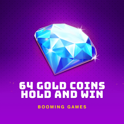 64 Gold Coins Hold and Win