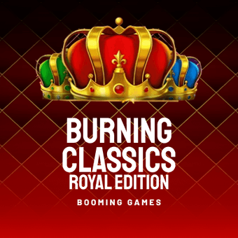 Burning Classics  Royal Edition