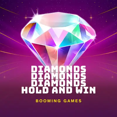 Diamonds Diamonds Diamonds Hold and Win
