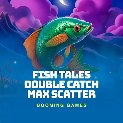 Fish Tales: Double Catch Max Scatter