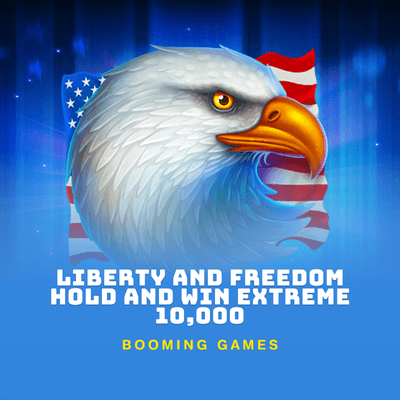 Liberty and Freedom Hold and Win Extreme 10,000