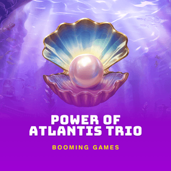 Power of Atlantis Trio