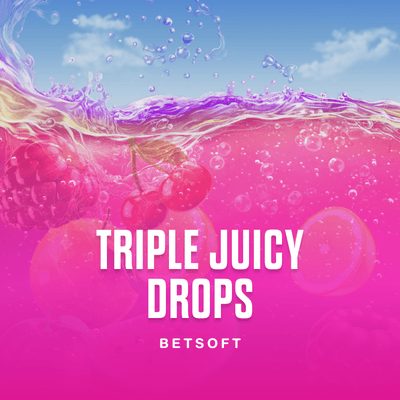 Triple Juicy Drops