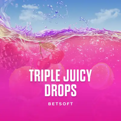 Triple Juicy Drops