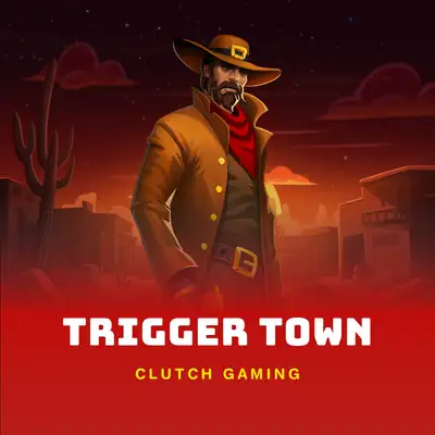 Trigger Town