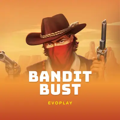 Bandit Bust