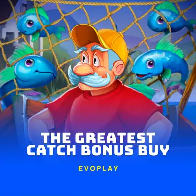 The Greatest Catch Bonus Buy