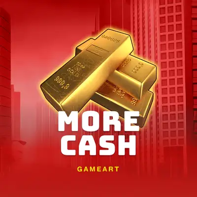 More Cash