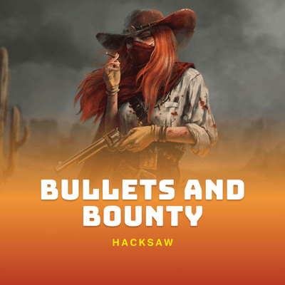 Bullets and Bounty
