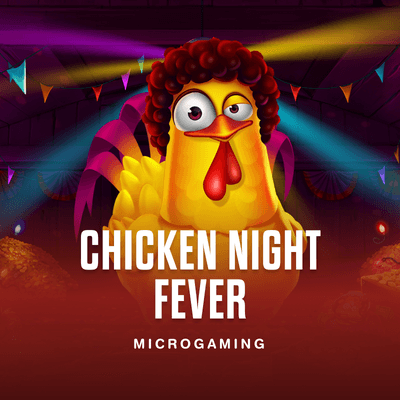 Chicken Night Fever
