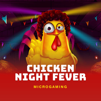 Chicken Night Fever