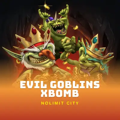 Evil Goblins xBomb