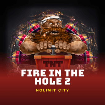 Fire in the Hole 2