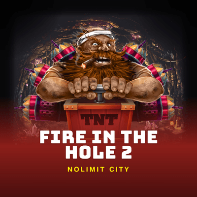 Fire in the Hole 2