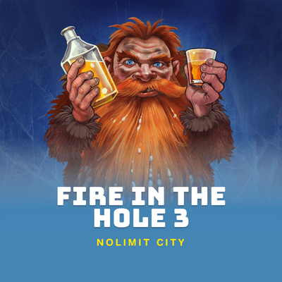 Fire in the Hole 3