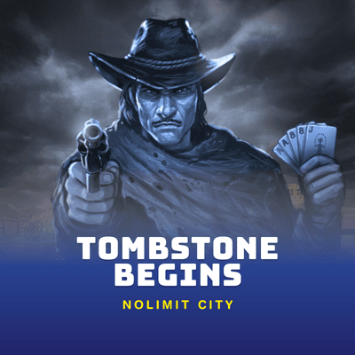 Tombstone Begins