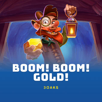 Boom! Boom! Gold!