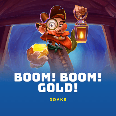 Boom! Boom! Gold!