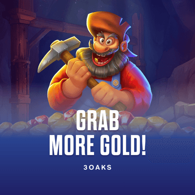 Grab more Gold!