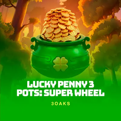 Lucky Penny 3 Pots: Super Wheel