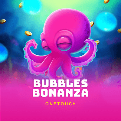 Bubbles Bonanza
