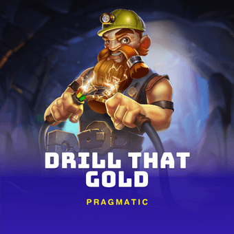 Drill that Gold