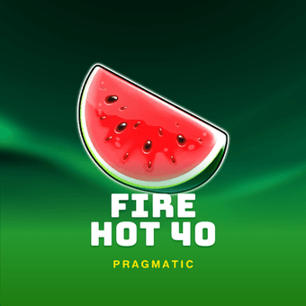 Fire Hot 40