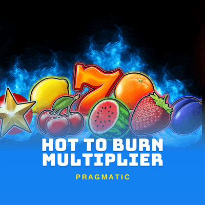 Hot to Burn Multiplier