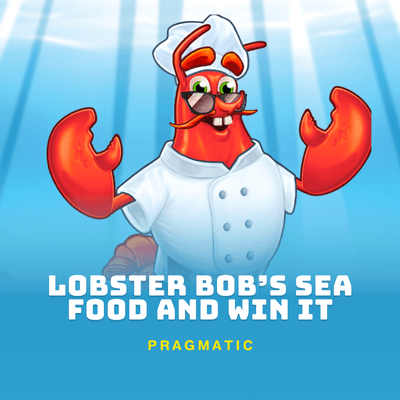 Lobster Bob’s Sea Food and Win It
