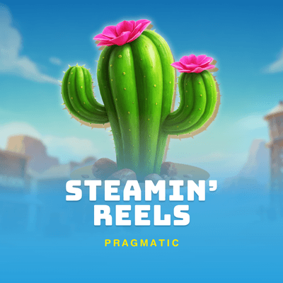 Steamin’ Reels